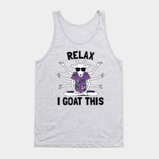 Relax I Goat This Tank Top